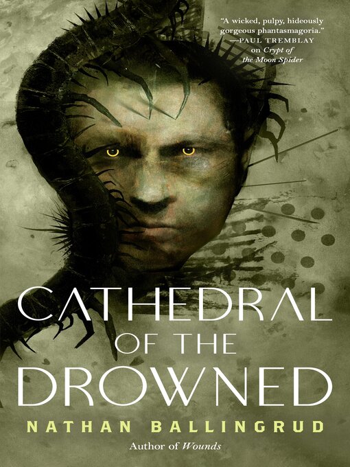 Title details for Cathedral of the Drowned by Nathan Ballingrud - Available